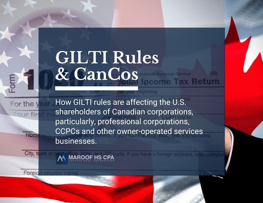 Understanding GILTI For US Expats in Canada Maroof HS CPA Professional Corporation, Toronto
