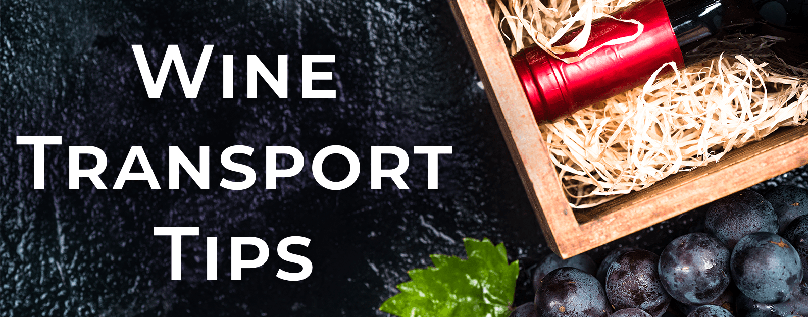 Wine Transportation Tips