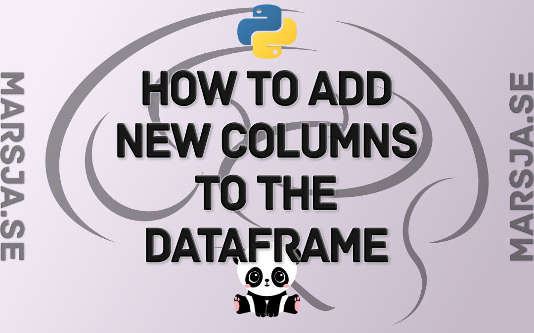 Adding New Columns to a Dataframe in Pandas (with Examples)