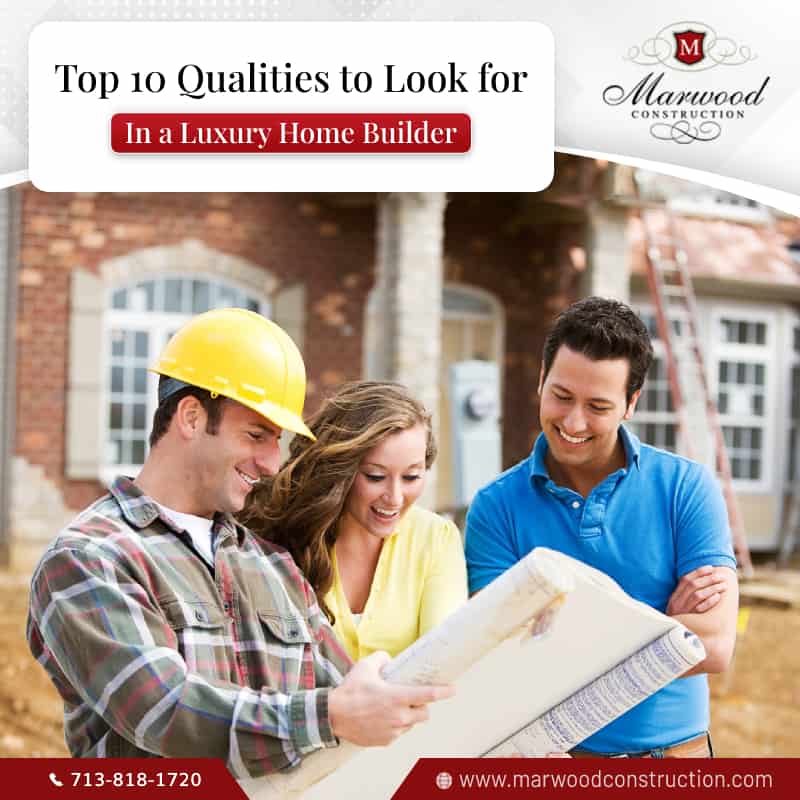 10 Qualities of the Best Luxury Home Builders