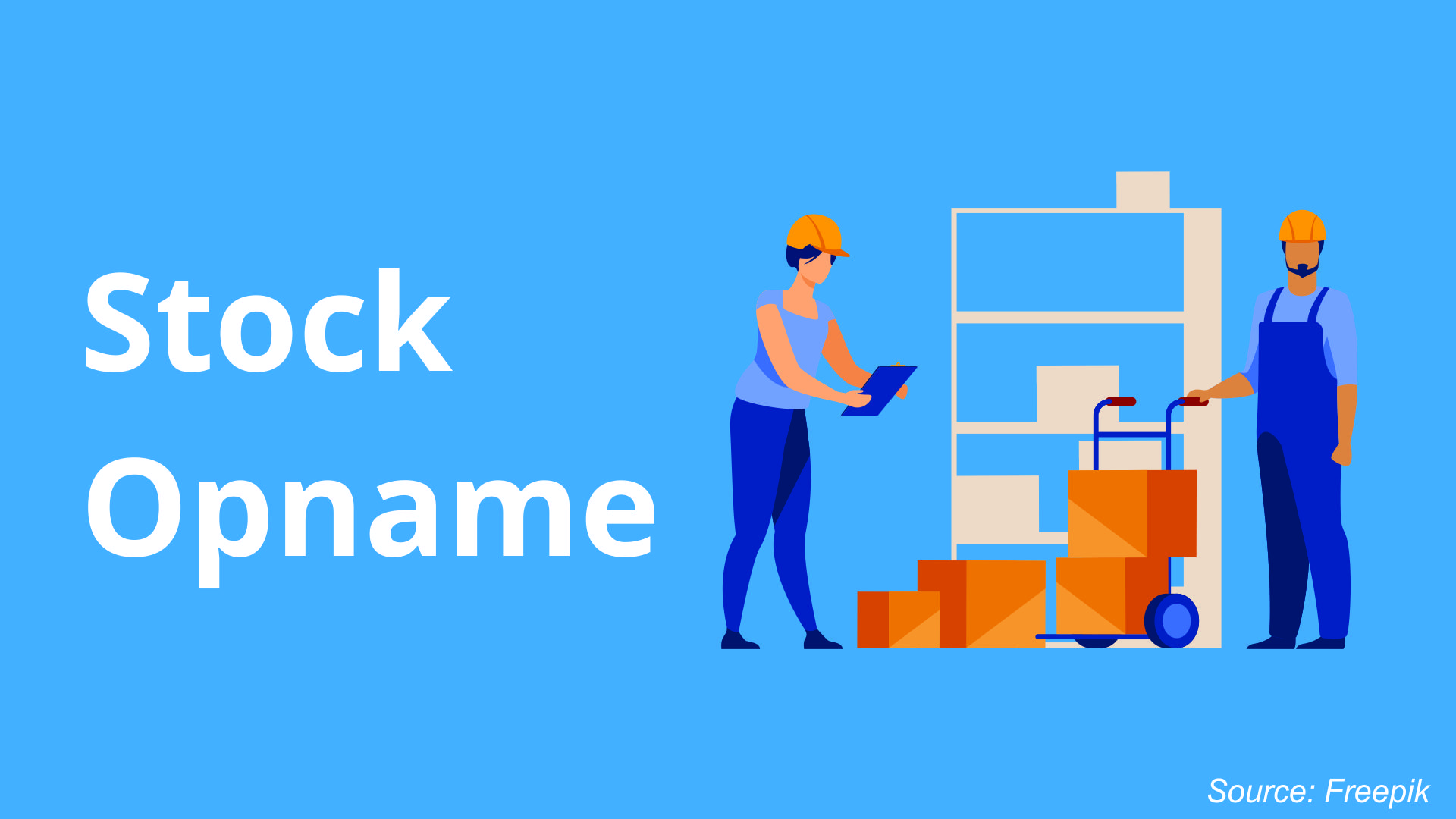 Mengenal Stock Opname Beserta Tujuan, Fungsi dan Langkahnya