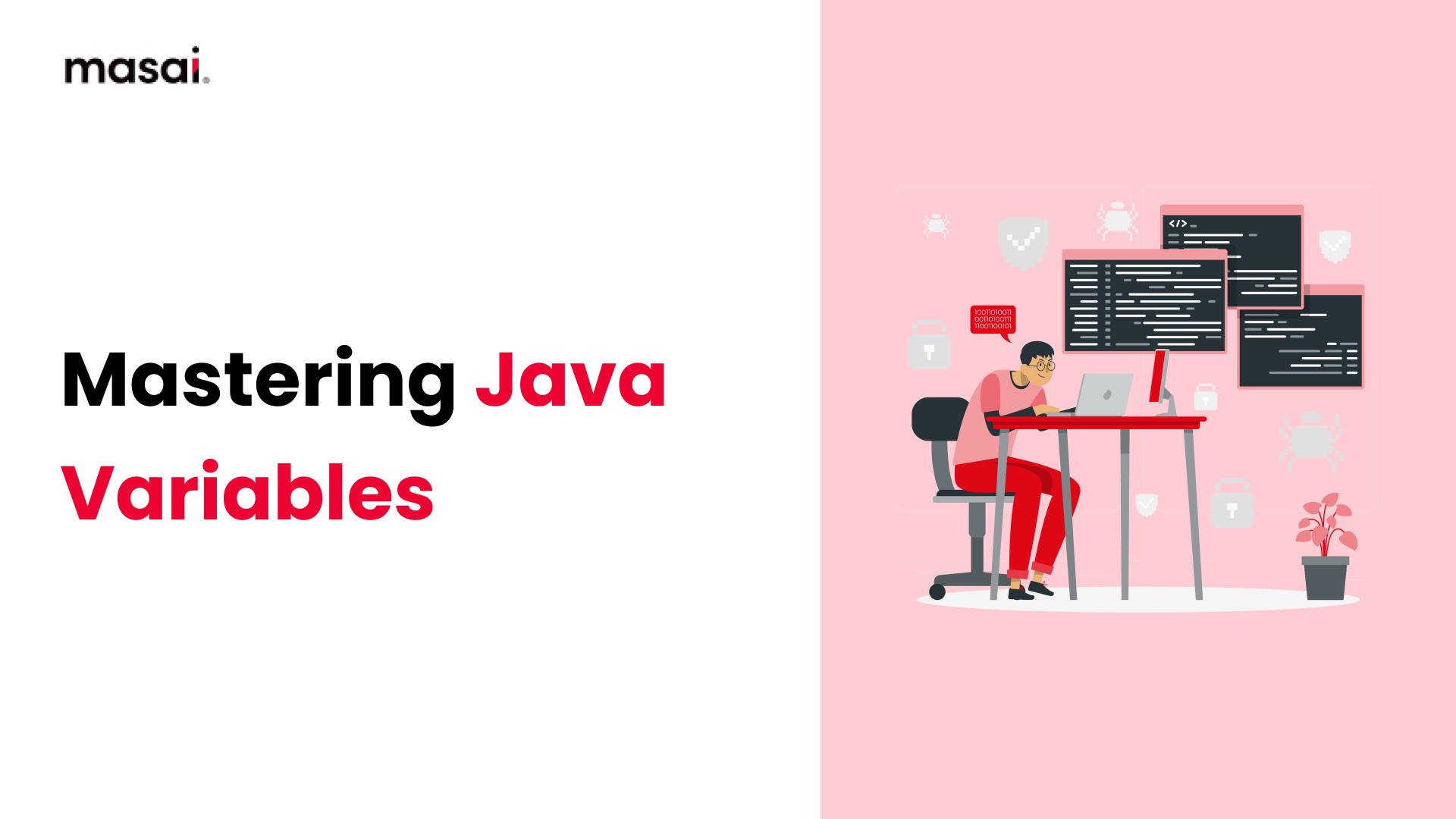 Declaration, Scope, and Usage of Java Variables