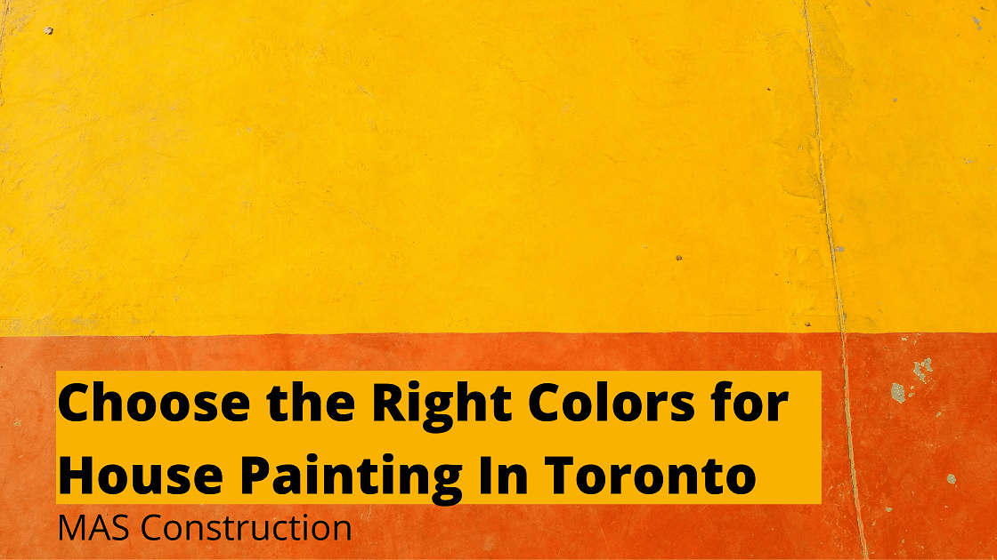Tips to Choose the Right Colors for House Painter In Toronto