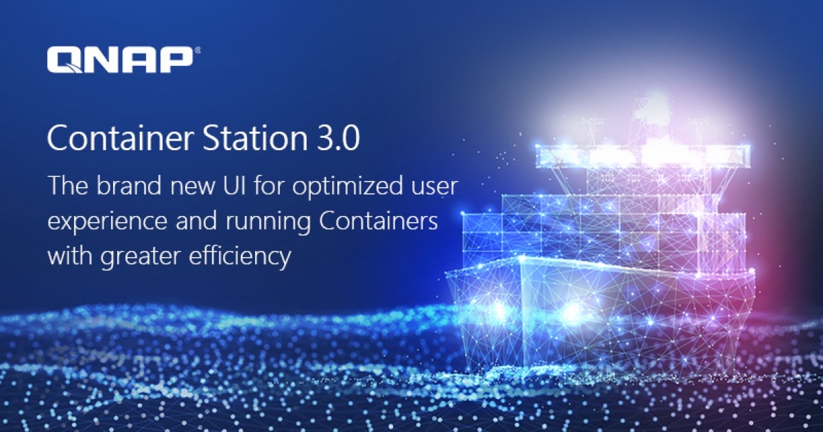 QNAP presenta Container Station 3.0 con una IU totalmente nueva
