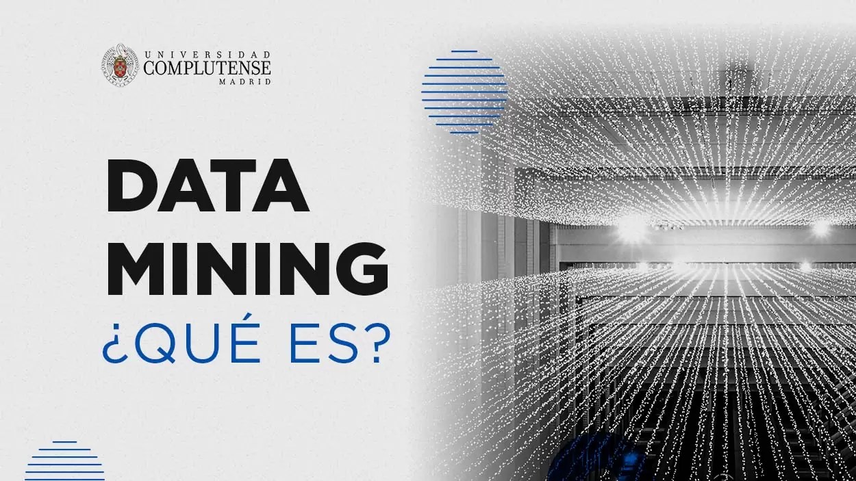 ¿Qué es el Data Mining? Universidad Complutense de Madrid