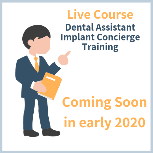 Dental Assistant Implant Concierge Live Training Course