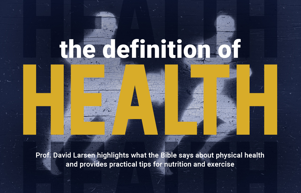 The Definition of Health The Master's University