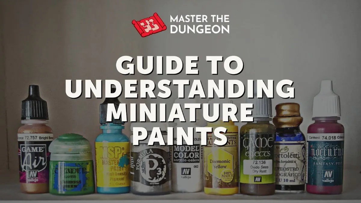 A Guide to Understanding Any Miniature Paint Master The Dungeon