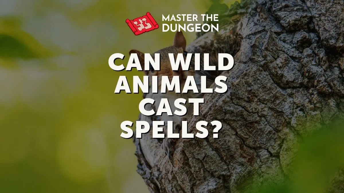 Can Wild Animals Cast Spells in DnD 5e? Master The Dungeon
