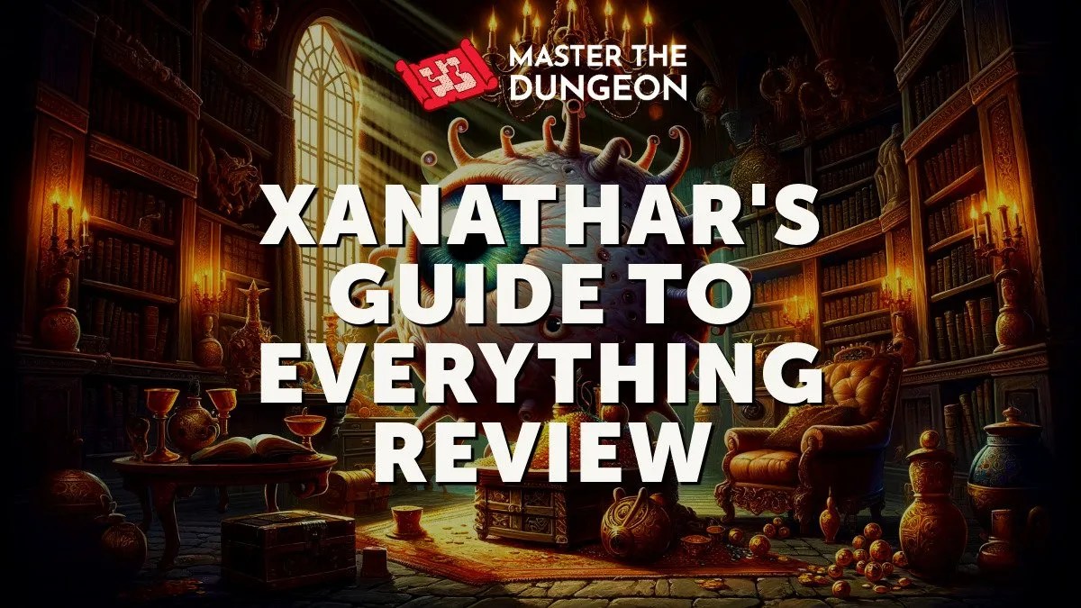 InDepth Review of Xanathar's Guide to Everything Master The Dungeon