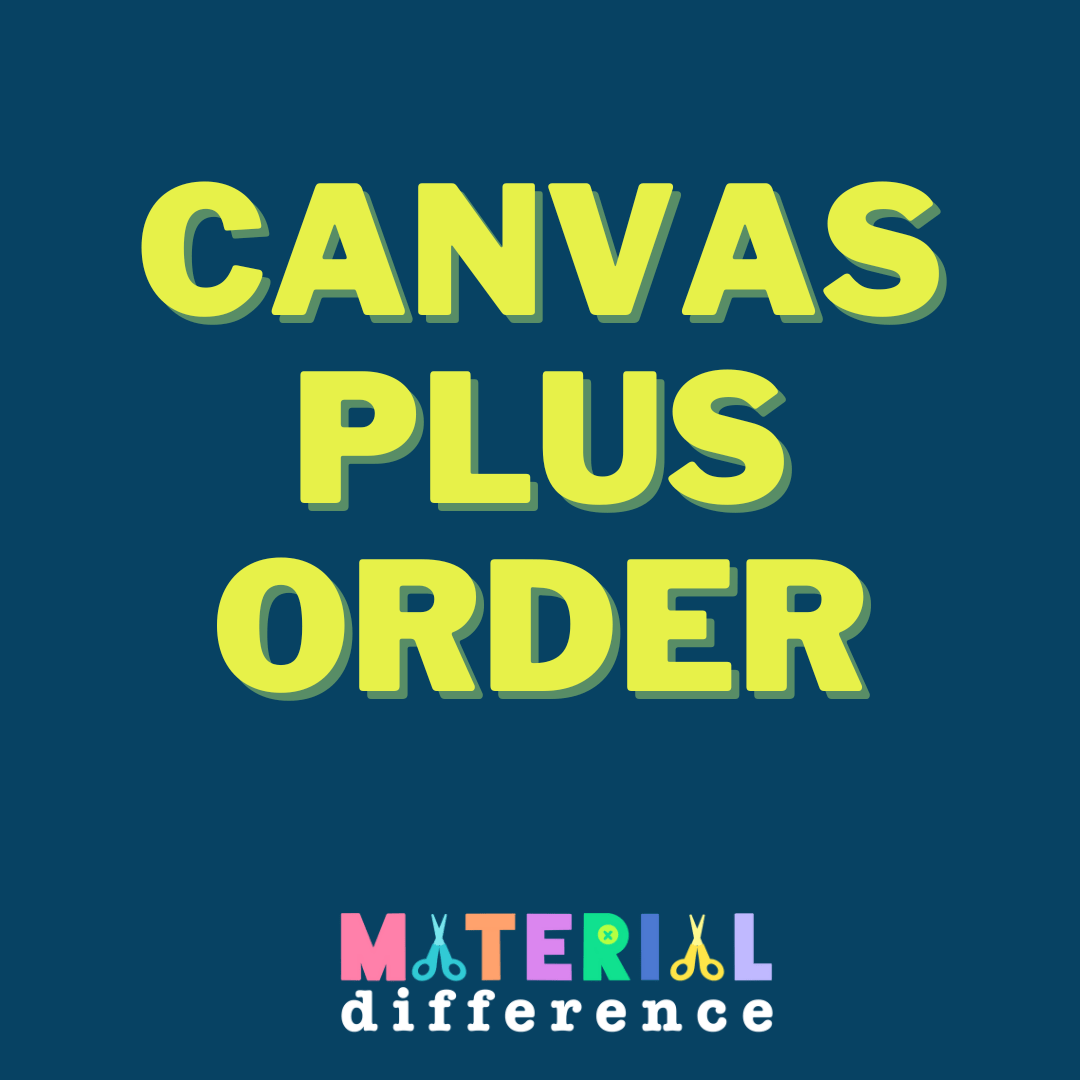 CANVAS PLUS Special Order Material Difference