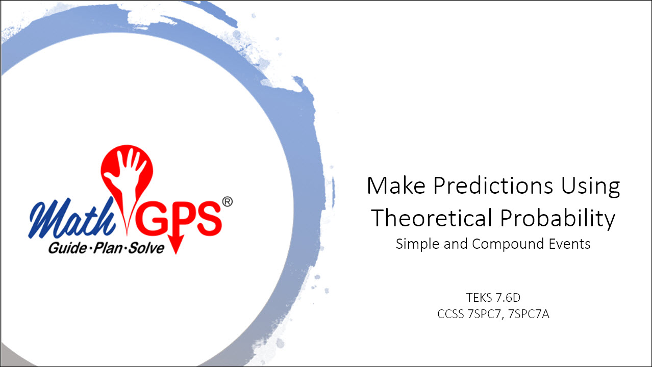 Make Predictions Using Theoretical Probability in Simple and Compound