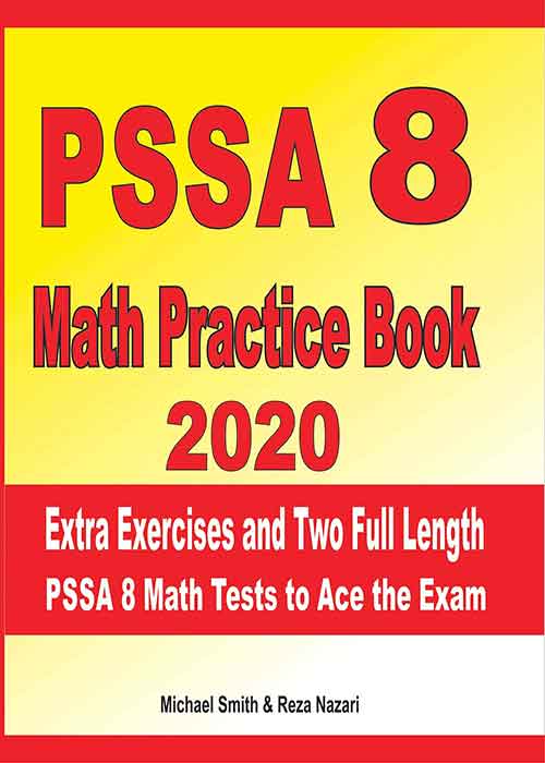 PSSA Grade 8 Math Practice Book 2020 Extra Exercises and Two Full Length PSSA Math Tests to Ace