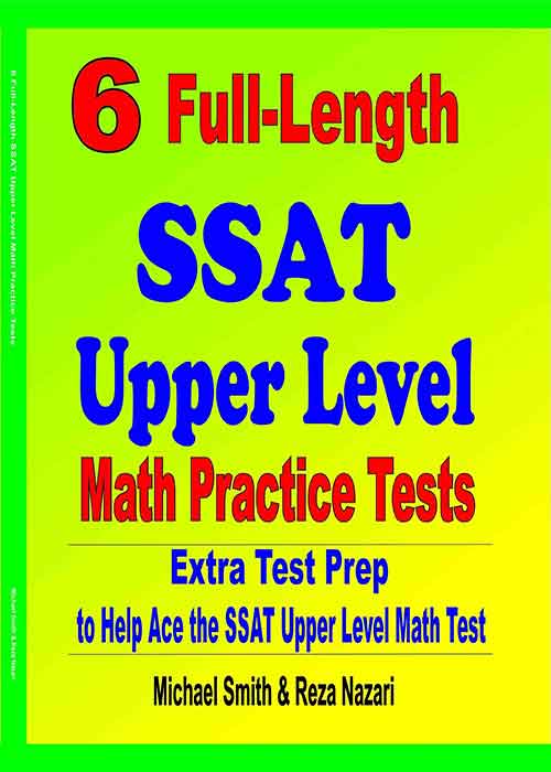 6 FullLength SSAT Upper Level Math Practice Tests Extra Test Prep to