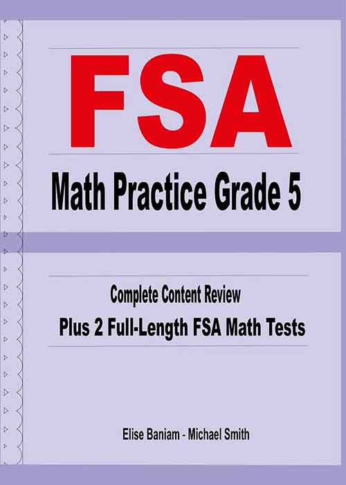 FSA Math Practice Grade 5 Complete Content Review Plus 2 Fulllength FSA Math Practice Grade 5 Complete Content Review Plus 2 Fulllength