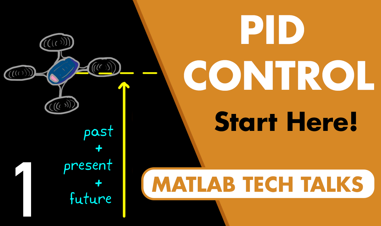 Understanding PID Control, Part 1 What Is PID Control? Video MATLAB