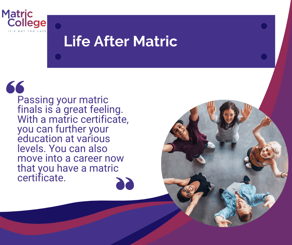 Life After Matric