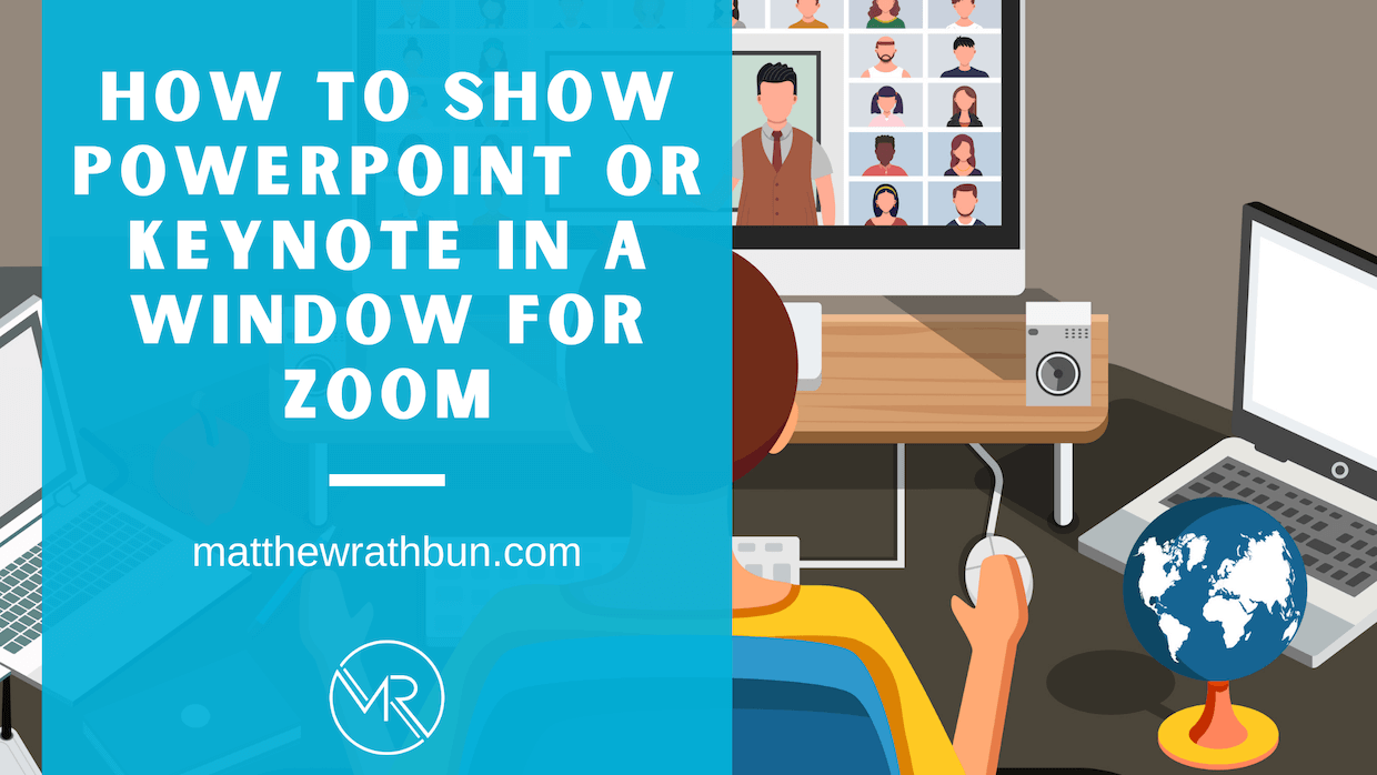 How to show powerpoint or keynote in a window for zoom Matthew Rathbun