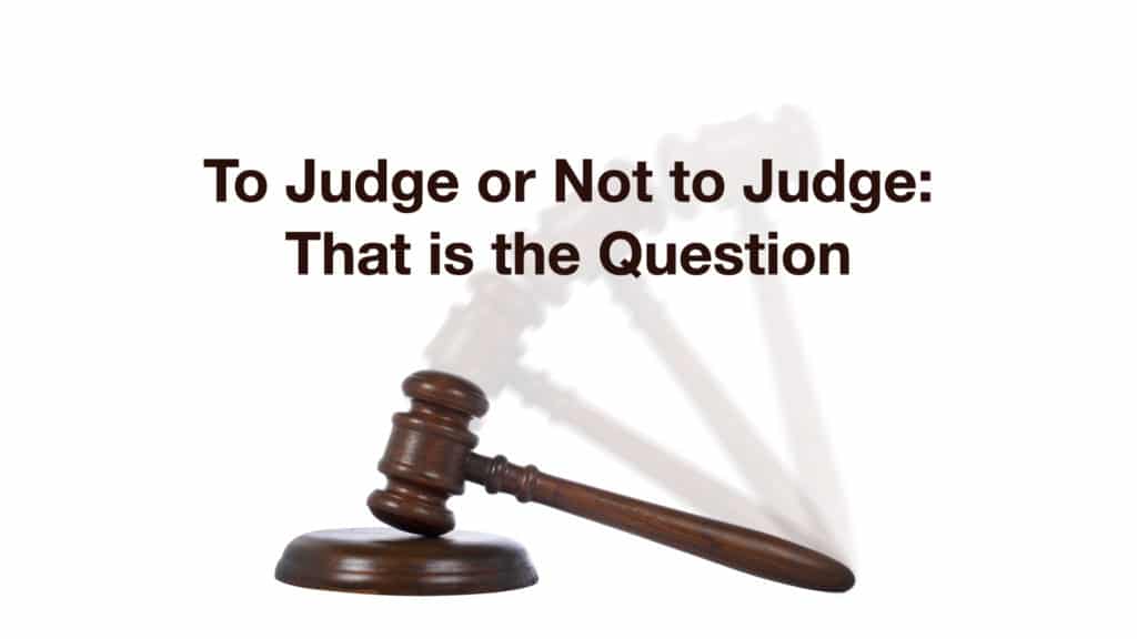 Max Anders To Judge or Not to Judge That is the Question