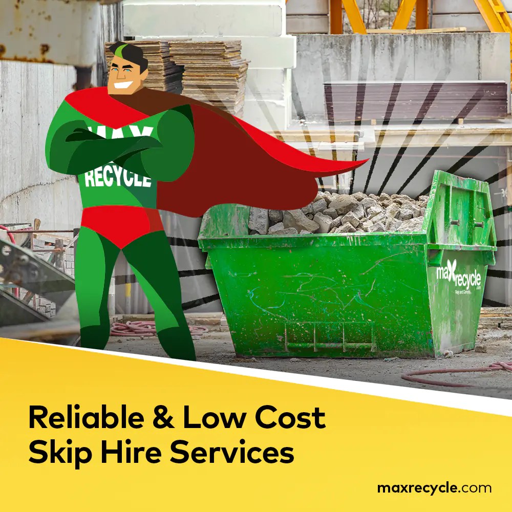 Reliable and Low Cost Skip Hire Services Max Recycle