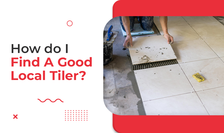 How do I find a good local tiler