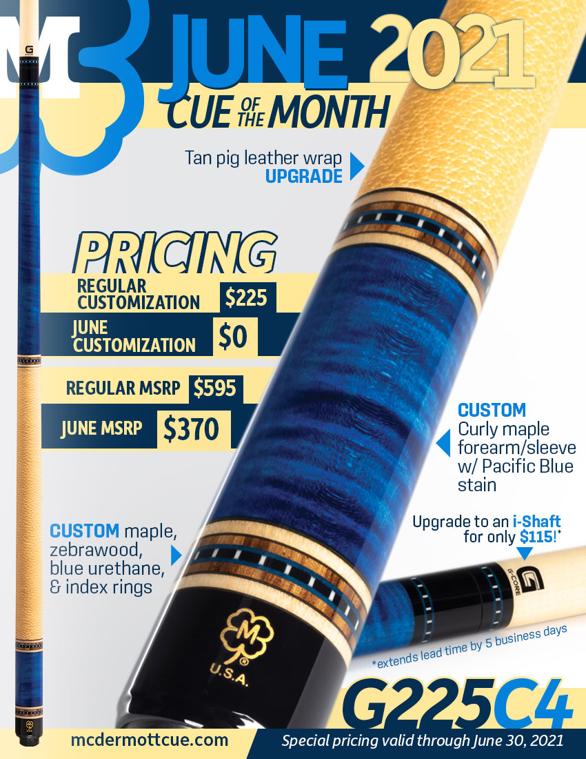 G225C4 June 2021 Custom Cue of the Month