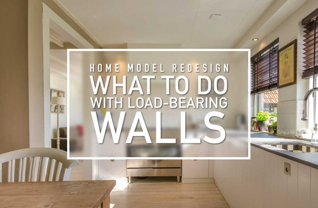 Load Bearing Walls Let’s Take The Load Off Your Home Model Redesign