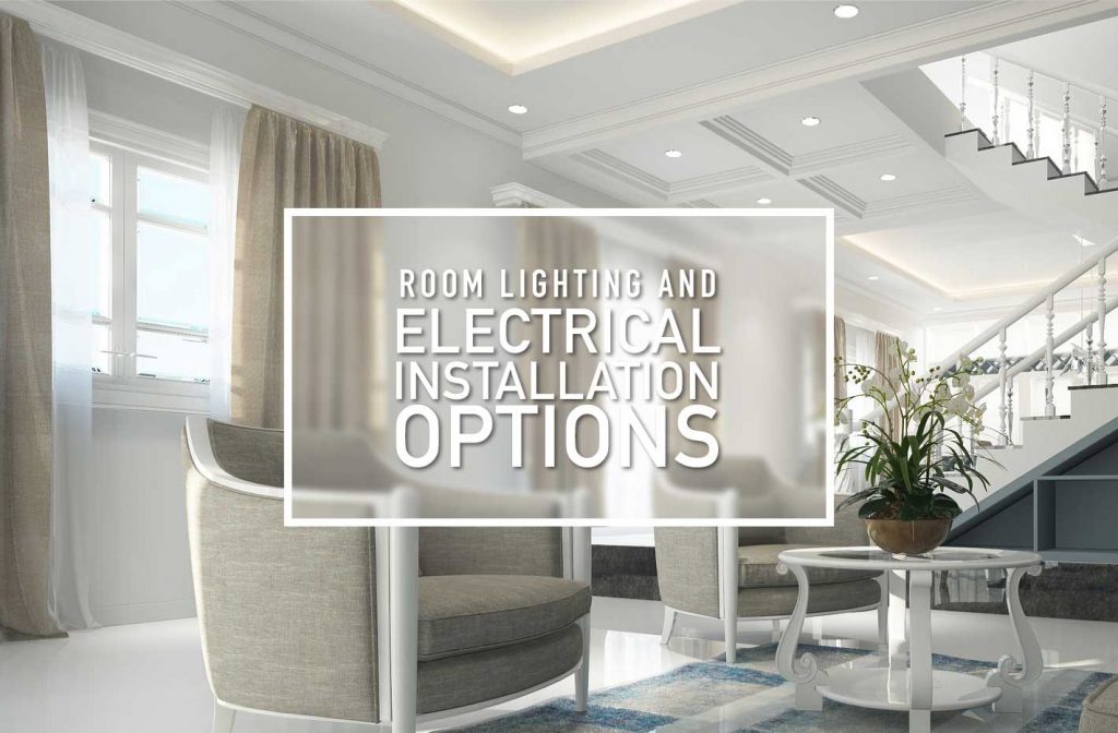The Best Room Lighting and Electrical Installation Options