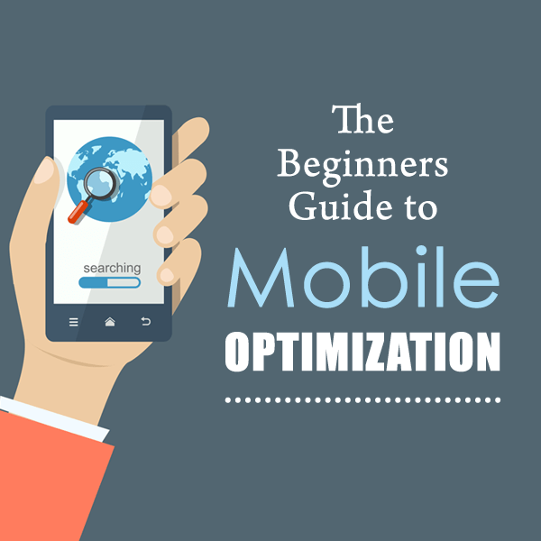 The Beginners Guide to Mobile Optimization McDougall Interactive