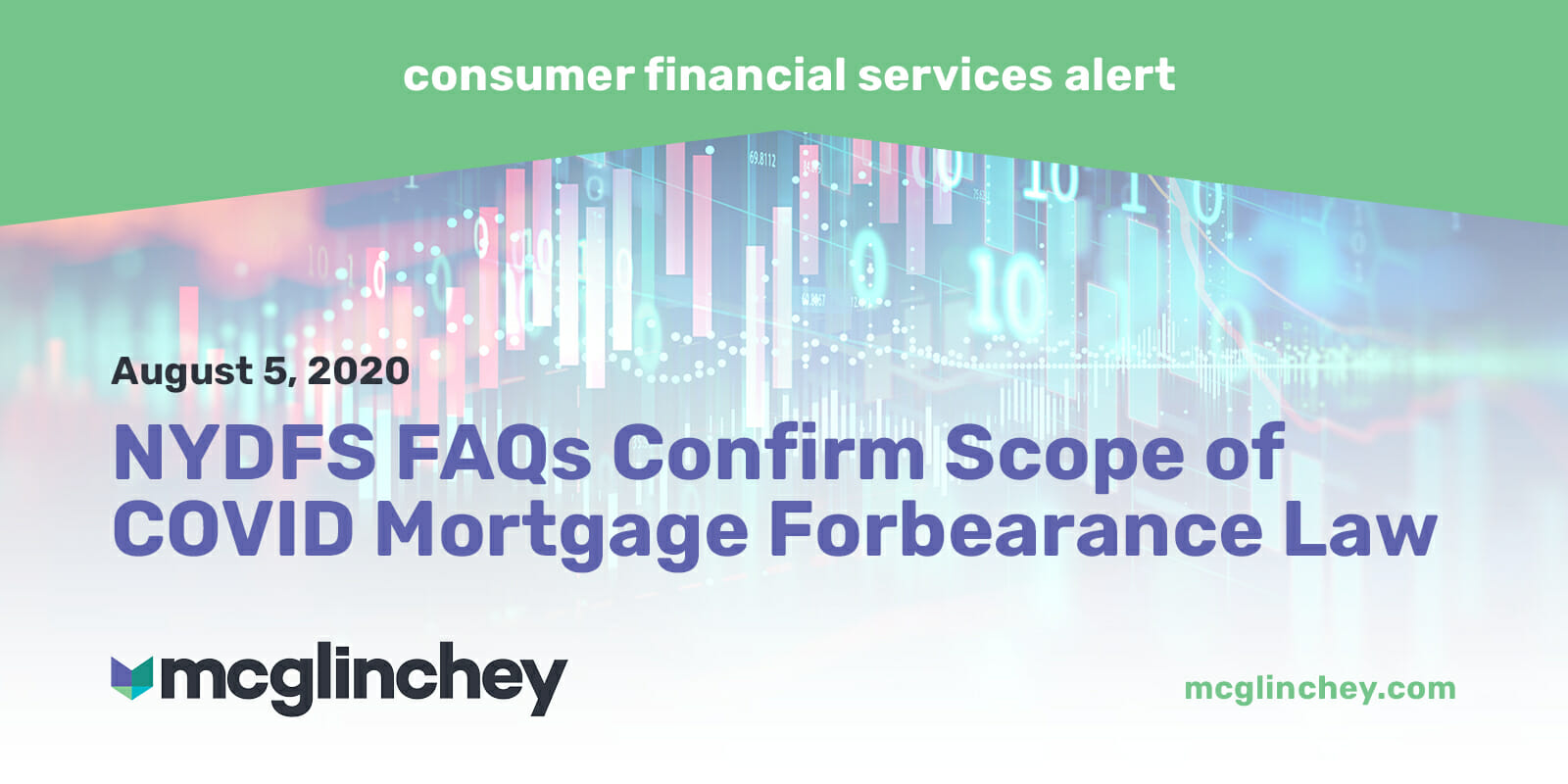 NYDFS FAQs Confirm Scope of COVID Mortgage Forbearance Law McGlinchey