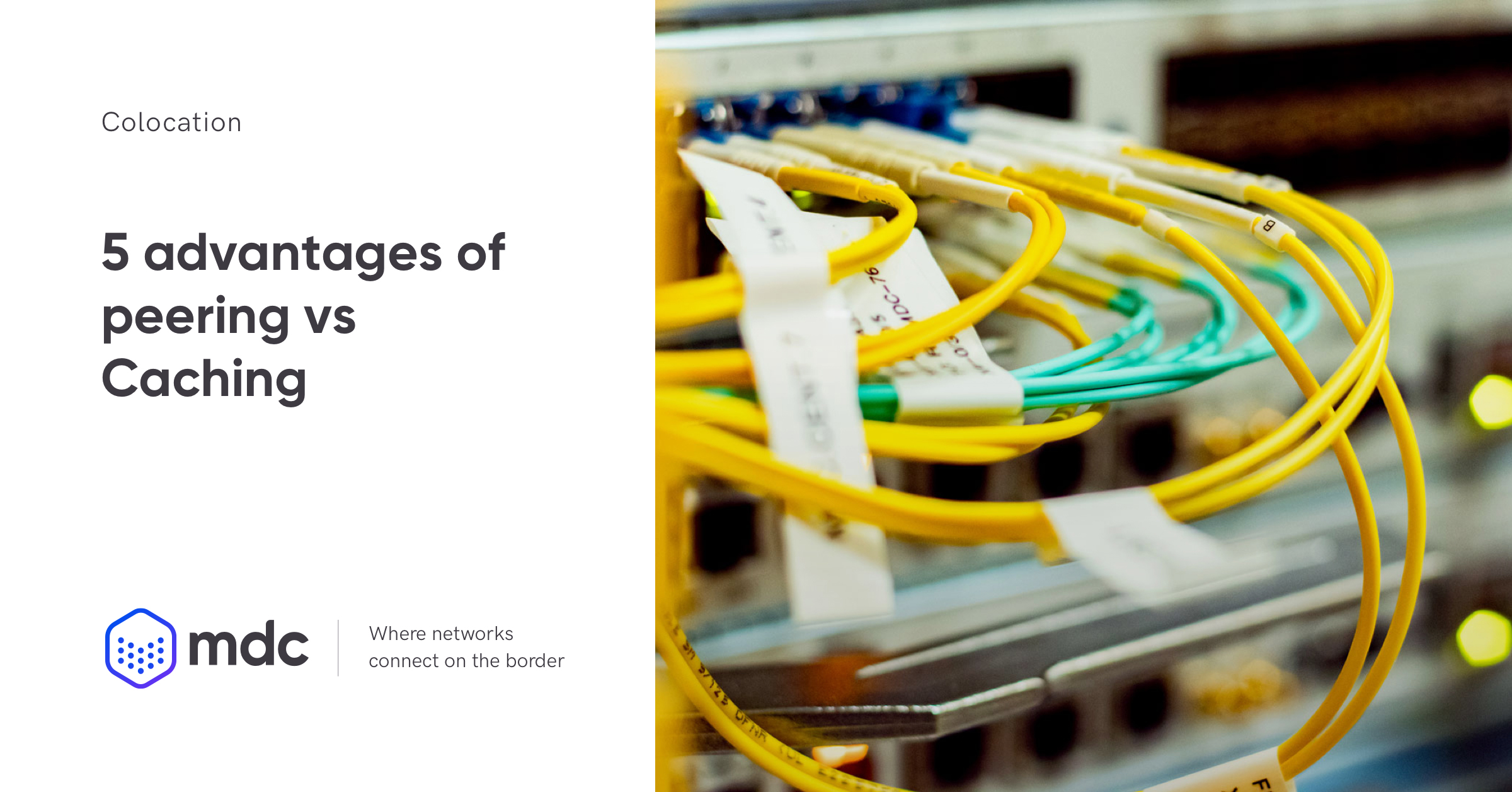 5 advantages of a peering solution vs a Caching solution MDC Data Centers