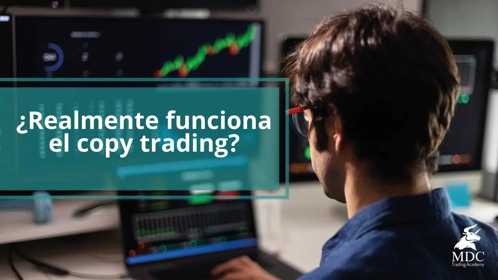 ¿Qué es el copy trading? Considera esto antes de hacerlo MDC Trading