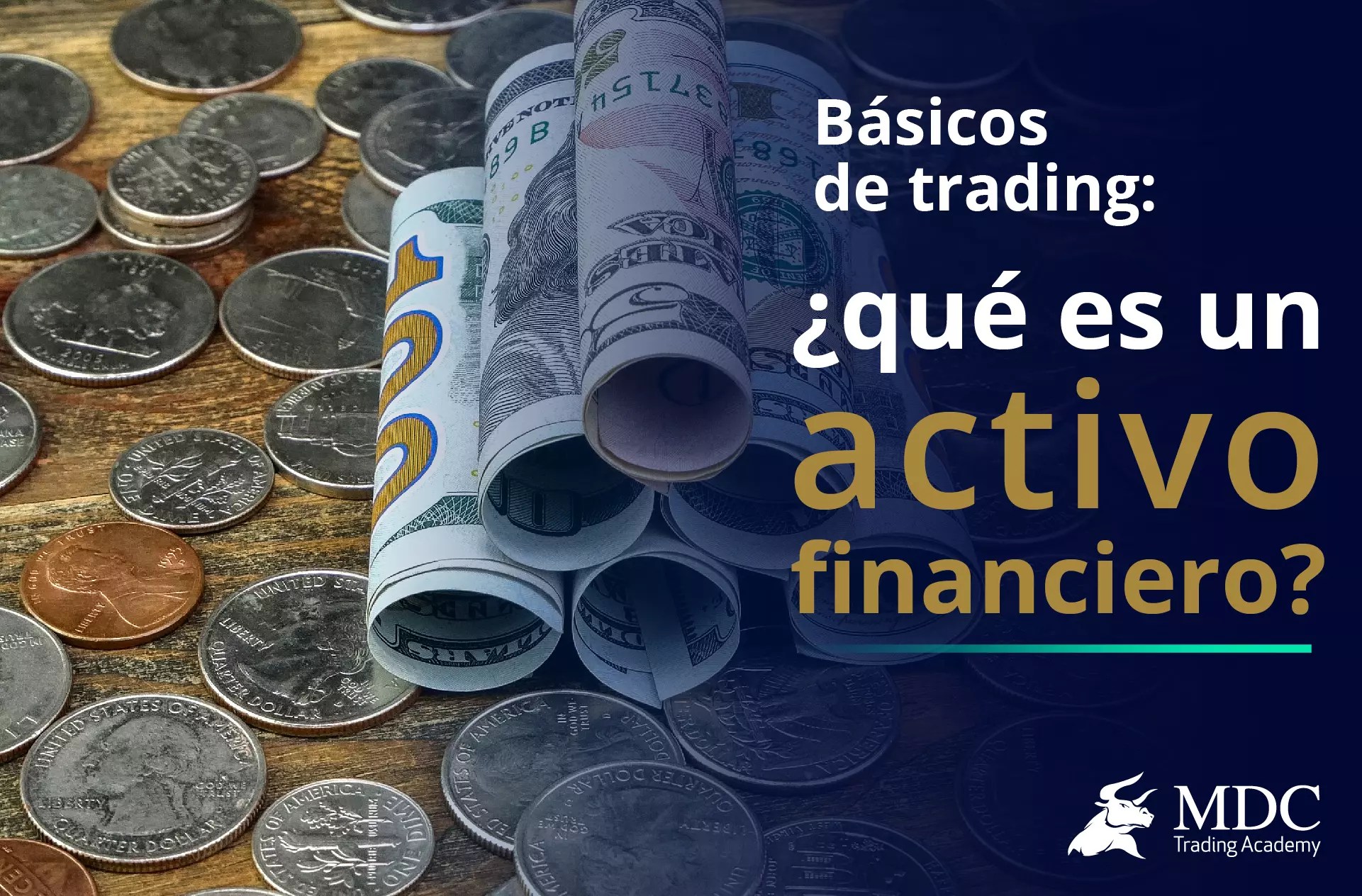 ¿Qué es un activo financiero en trading? 5 que debes conocer MDC
