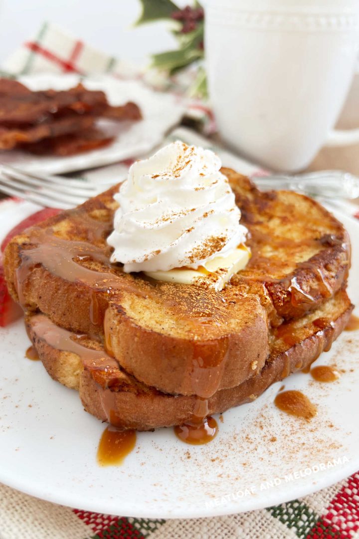 Eggnog French Toast Meatloaf and Melodrama