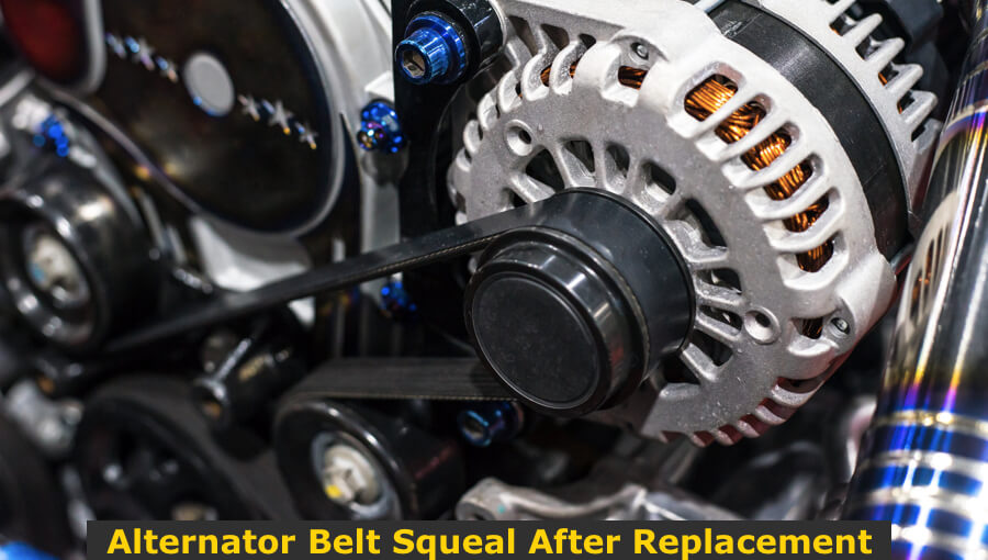 Alternator Belt Squeal After Replacement (Causes & Solutions