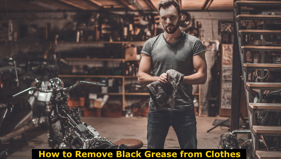 How to Remove Black Grease from Clothes