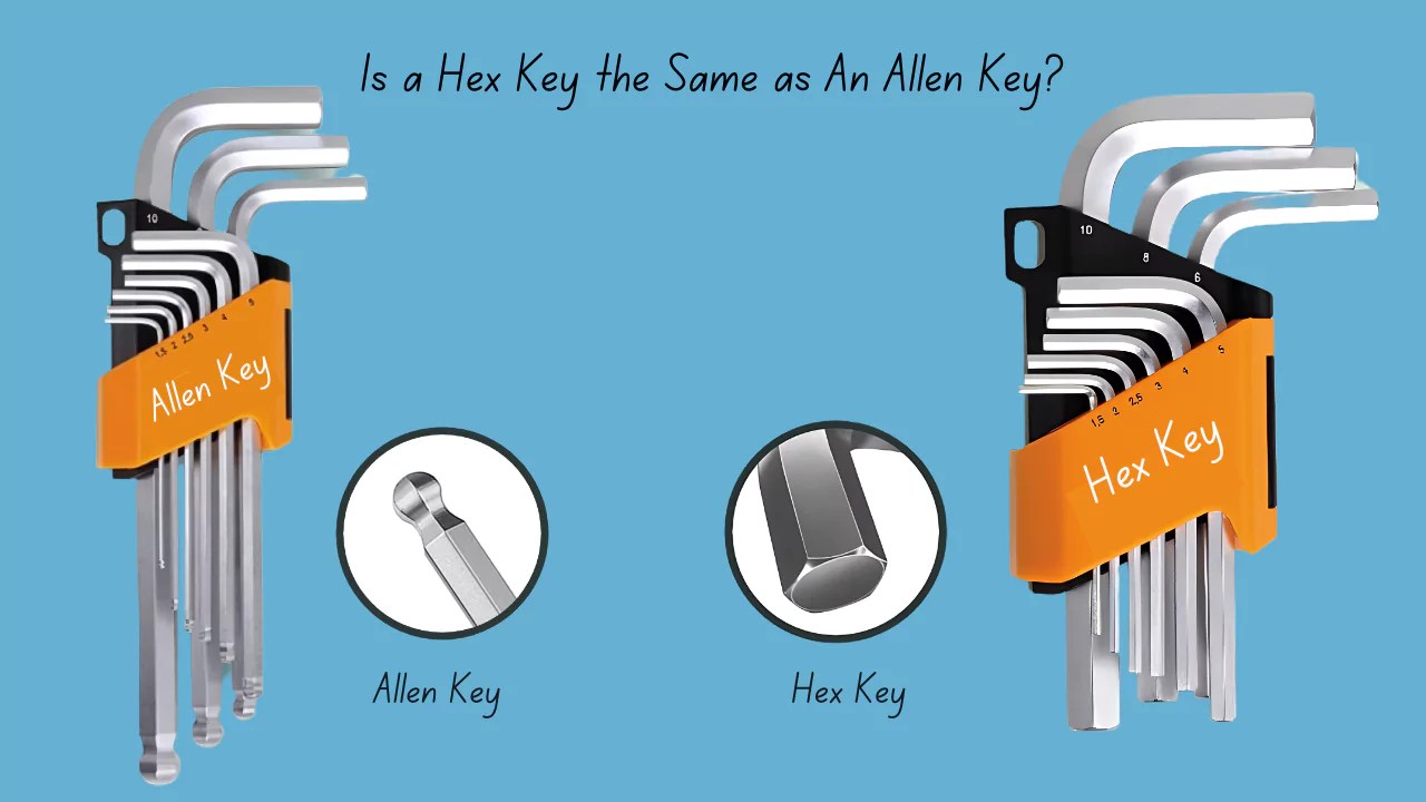 Is a Hex Key the Same as An Allen Key?