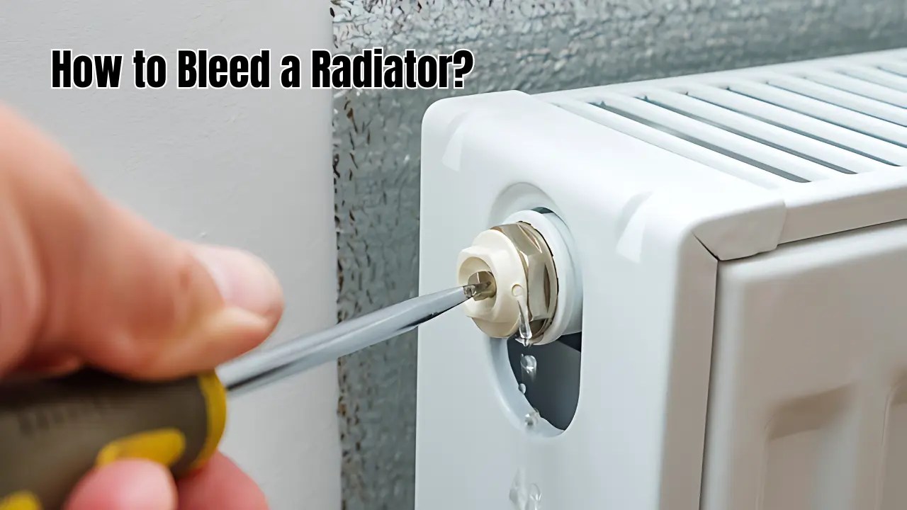 How to Bleed a Radiator?