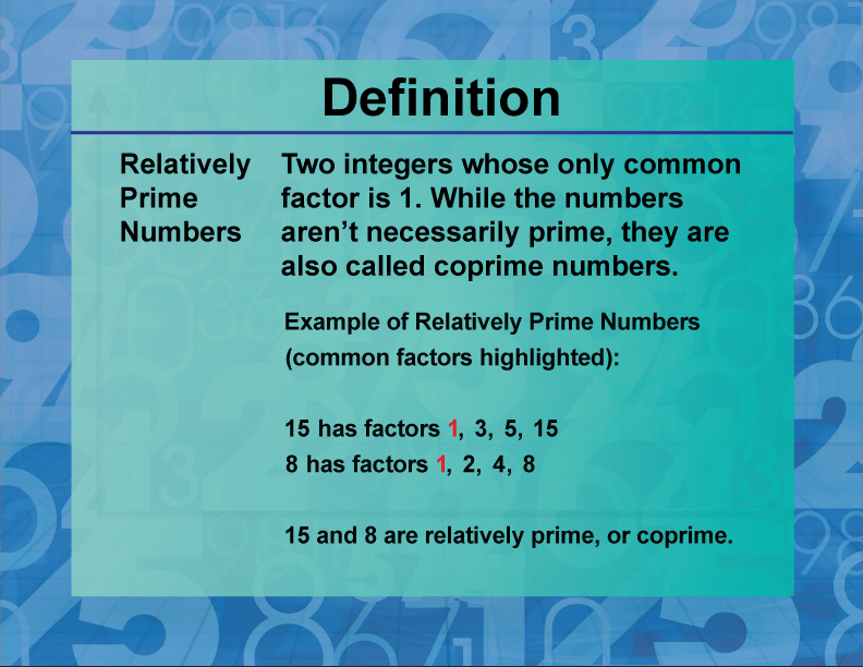 DefinitionPrime and Composite PropertiesRelatively Prime Numbers