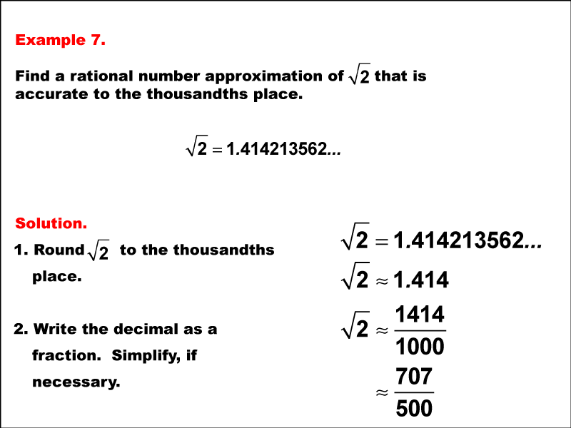 Math ExampleRational ConceptsRational Approximations of Irrational NumbersExample 7