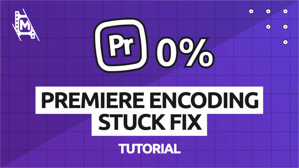 How to Fix Premiere Pro Encoding Stuck at 0 MediaEquipt
