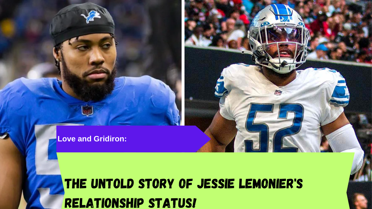 Love and Gridiron The Untold Story of Jessie Lemonier's Relationship