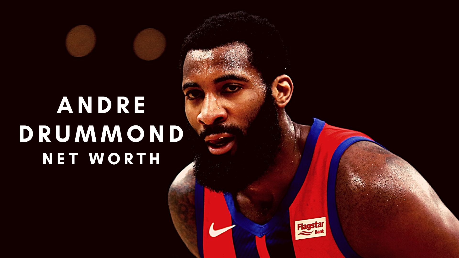 Andre Drummond 2021 Net Worth, Salary, Records, and Endorsements