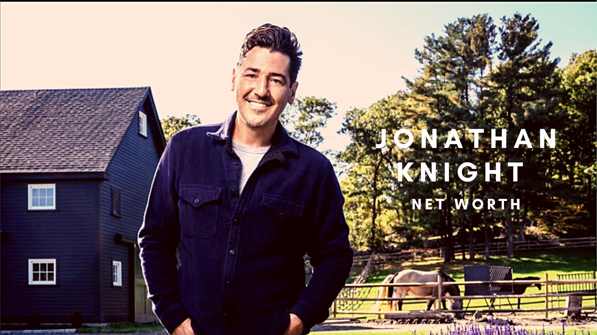 Jonathan Knight Net Worth, Salary, Family, Girlfriend and more