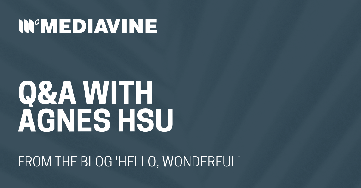 Publisher Interview Agnes Hsu of Hello, Wonderful Mediavine