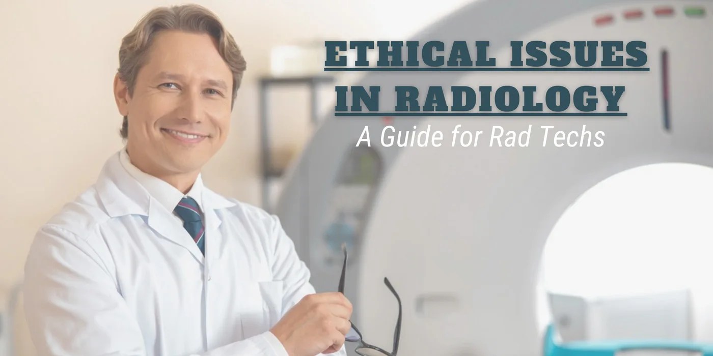 Ethical Issues in Medical Imaging and Radiology Complete Guide