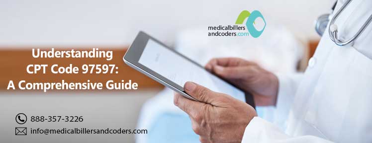 Mastering CPT Code 97597: Key to Accurate Wound Care Coding
