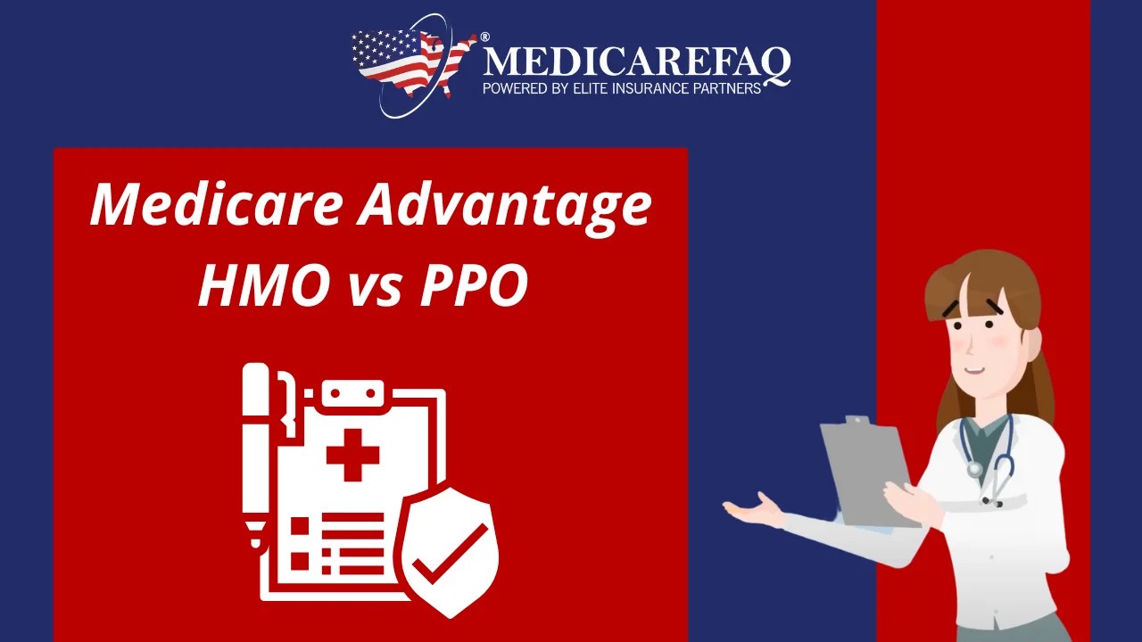 Medicare Advantage HMO vs PPO Video MedicareFAQ