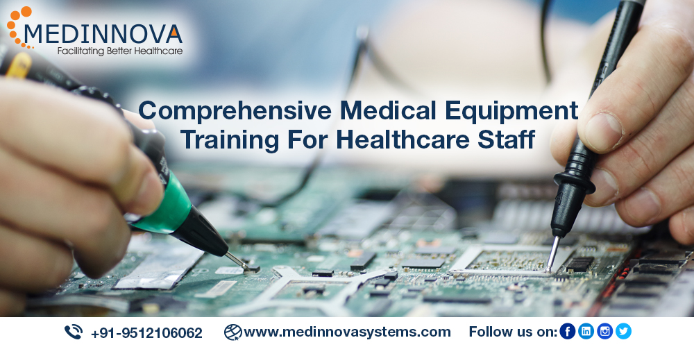 Comprehensive Medical Equipment Training For Healthcare Staff Medinnova