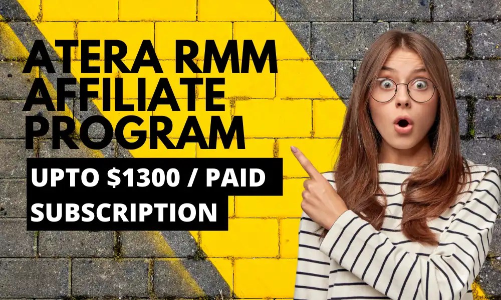 Atera RMM Affiliate Program Earn 45 to 1300 Per Subscription